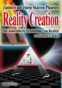 Reality Creation - Die kontrollierte Erschaffung von Realität Zauberei auf einem Sklavenplaneten