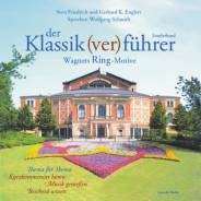 Der Klassik(ver)führer: Sonderband Wagners Ring-Motive  Thema für Thema
Kurzkommentar hören
Musik genießen
Bescheid wissen