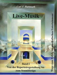 Live-Musik  Band I Von der Repertoiregestaltung bis zum Sounddesign Wege zum Erfolg im musikalischen Entertainment
7. Auflage
